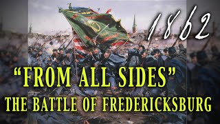 quotFrom All Sidesquot 1862 Battle of Fredericksburg  Unaired Civil War TV Special [upl. by Zeret]