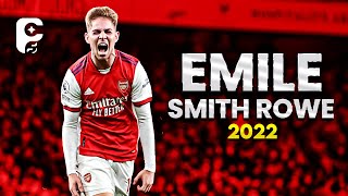 Emile Smith Rowe 2022  Best Skills Goals amp Assists  HD [upl. by Sokcin]