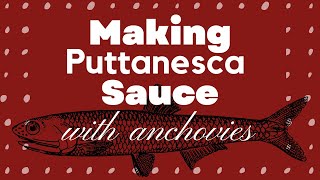 Making Puttanesca Sauce with Anchovies [upl. by Einnep]