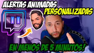 🚨TUTORIAL  Cómo Crear Alertas Personalizadas en Twitch EN MENOS DE 5 MINUTOS  Guía QUICK 🎥 [upl. by Ayatnohs]