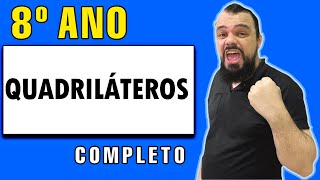 💥 8 ano  Aula Completa sobre Quadriláteros Propriedades e Classificações [upl. by Leviram439]