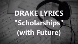 DRAKEFT FUTURE SCHOLARSHIP AUDIO amp LYRICS [upl. by Colombi208]