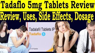 Tadalafil ip 5mg Review  Tadaflo 5 mg tablet uses in hindi  Uses Side Effects Dose warnings [upl. by Nidia]