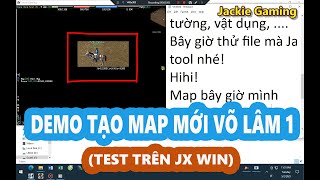 DEMO TẠO MAP MỚI VÕ LÂM 1 TEST TRÊN JX WIN [upl. by Kcirrek908]