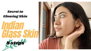 Indian Glass Skin Ritual  8 Easy steps at Home for a Glowing Radiant Skin [upl. by Sheffield]