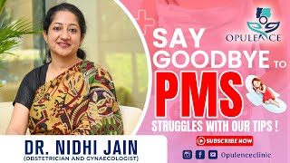 Premenstrual Syndrome PMS Signs Symptoms Diagnosis amp Treatment  Dr Nidhi Jain Opulence Clinic [upl. by Leanatan]