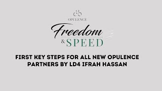 First key steps for all new Opulence partners by LD4 Ifrah Hassan [upl. by Sadowski772]