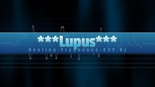 Lupus Healing Frequency 632 Hz [upl. by Sseb]