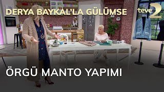 Derya Baykalla Gülümse Örgü Manto Yapımı [upl. by Arodaeht720]