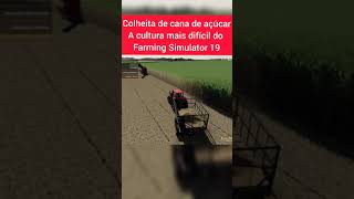 Colheita de Cana de Açúcar A cultura Mais difícil do Farming Simulador 19 [upl. by Ausoj]