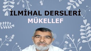 İlmihal Dersleri MÜKELLEF [upl. by Celin]