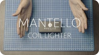 MANTELLO  Coil Lighter [upl. by Eimaraj]