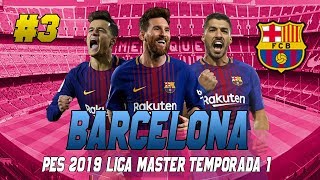 PES 2019 LIGA MASTER  BARCELONA  EL DEBUT EN LIGA 3 [upl. by Aikal942]