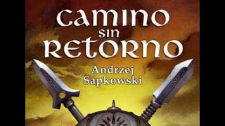 The Witcher  Camino sin Retorno Audiolibro Los libros son mejores que la serie de Netflix [upl. by Aicilehp]