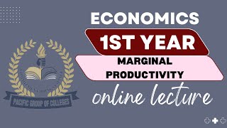 Economics 1st Year icomics Marginal Productivity 12112024 [upl. by Janna]