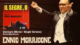 Ennio Morricone  Dal mare  Movie  Single Version  Il Segreto 1974 [upl. by Gilemette921]