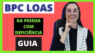 Guia Prático para a Concessão do BPC LOAS da Pessoa com Deficiência no INSS [upl. by Julis473]