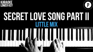 Little Mix  Secret Love Song Part II Karaoke SLOWER Acoustic Piano Instrumental Cover LOWER KEY [upl. by Kaila]