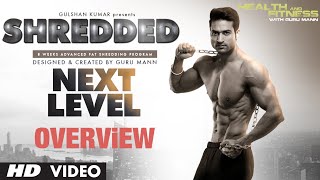 SHREDDED NEXT LEVEL  Program Overview  Guru Mann  Health and Fitness [upl. by Tricia]