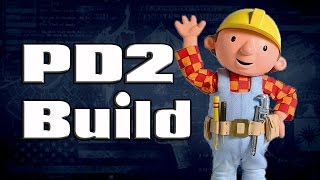 Payday 2 Bob the Builder Build [upl. by Chaunce867]