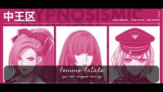 ヒプノシスマイク・ 中王区【Femme Fatale】カラオケ [upl. by Kale465]