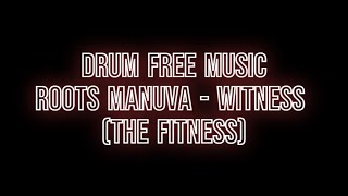 DRUMFREE MUSIC ROOTS MANUVA  WITNESS THE FITNESS [upl. by Yim743]