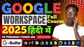 Google Workspace Full Course 2024 in Hindi  G Suite Tutorials 2024 [upl. by Ecirtnahs]