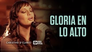 Christine DClario  Gloria en lo Alto Vídeo Oficial HD [upl. by Alick]