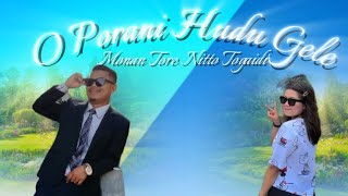 O Porani Hudu Gele Monan Tore Nitto Togaidi New Chakma Song 2024 Joges X Mangali [upl. by Scevor]