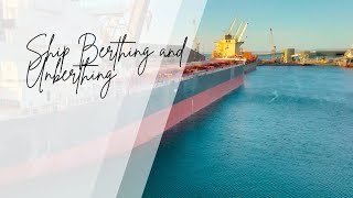 Ship Berthing and Unberthing [upl. by Nibaj]