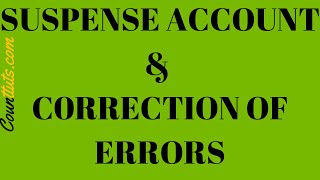 Correction of Errors and the Suspense Account  Explained with Examples [upl. by Nibor]