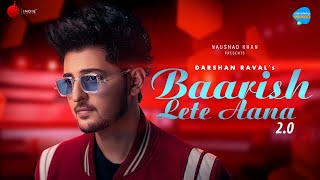 Baarish Lete Aana 20  Darshan Raval  Unacademy Unwind With MTV  Naushad Khan [upl. by Osi]