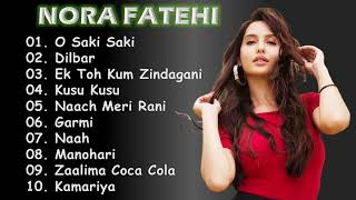 Nora Fatehi Hit Songs 💥💝 Best Of Nora Fatehi  Nonstop Hindi Song  Nora Fatehi Hit Bollywood Songs [upl. by Edholm]