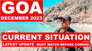 Goa Situation Update  December 2023  New Guidelines Shacks Parties Watersports  Goa Vlog [upl. by Ragse]