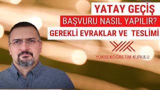 YATAY GEÇİŞ BAŞVURUSU VE EVRAK TESLİMİ ÖRNEK ANLATIM [upl. by Oak]