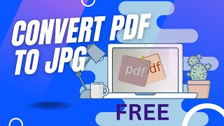 How to Convert PDF to JPG FREE [upl. by Kissiah]