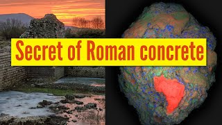 Riddle solved Why was Roman concrete so durable  Lime Clasts  Hot mixing [upl. by Ennaitak]