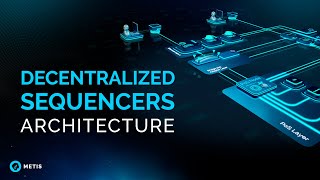 Decentralized Sequencers Architecture [upl. by Ylicic293]