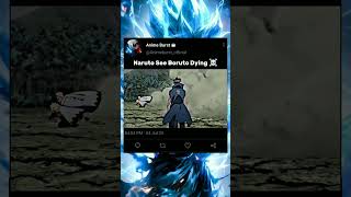 Naruto See Boruto Dying ☠️  shorts shortvideo naruto narutoshippuden boruto kawaki viral [upl. by Eivlys81]