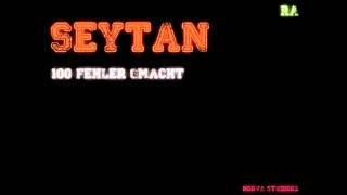 Seytan  100 Fehler Gmacht [upl. by Ccasi490]