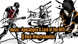 music  Apocalypse amp Lord of the Riffs  Rock instrumental [upl. by Latsyrhk430]