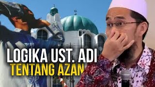 Begini LOGIKA Ust Adi Hidayat Terkait AZAN 2X [upl. by Kenward]