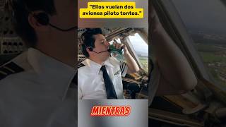 quotEllos vuelan dos aviones piloto tontosquot✈️ virales cortos [upl. by Veleda]