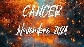 ♋ CANCER ♋  NOVEMBRE 2024 [upl. by Ellehcam]