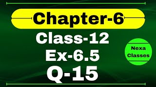 Class12 Ex 65 Q15 Math  Chapter6 Class12 Math  Q15 Ex 65 Class 12 Math  Ex 65 Q15 Class12 Math [upl. by Eat]