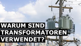 WARUM SIND TRANSFORMATOREN VERWENDET [upl. by Yrrab579]