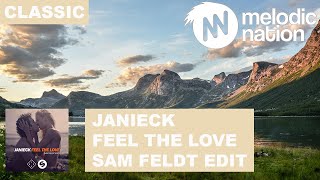 Janieck  Feel The Love Sam Feldt Edit [upl. by Nirac]