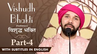 Vishudh Bhakti  Part 4  With Subtitles In English  Shree Hita Ambrish Ji  Hoshiarpur [upl. by Ayifa113]