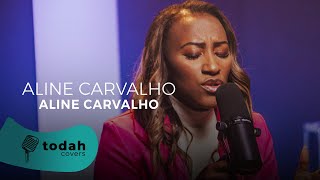 Aline Carvalho  Por Causa Dele CoverSession [upl. by Nomrej876]