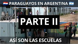 PARAGUAYOS EN ARGENTINA Parte 2  Así son las escuelas 🇦🇷🚸📚 [upl. by Asteria]